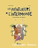 Les aventuriers de l'Intermonde - Tome 3 : L'enl&egrave;vement de Nephti