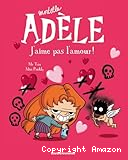 Mortelle Ad&egrave;le : J'aime pas l'amour !