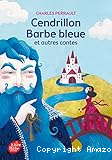 Cendrillon, Barbe bleue et autres contes