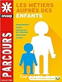 Les m&eacute;tiers aupr&egrave;s des enfants