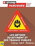 Les m&eacute;tiers du b&acirc;timent et des travaux publics