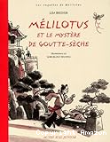 M&eacute;lilotus et le myst&egrave;re de la goutte-s&egrave;che