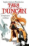 Tara Duncan - Tome 8 : L'imp&eacute;ratrice mal&eacute;fique