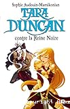 Tara Duncan - Tome 9 : Contre la Reine Noire