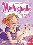 Mistinguette - Tome 3 : La reine du coll&egrave;ge