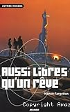 Aussi libres qu'un r&ecirc;ve