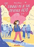 L'ann&eacute;e o&ugrave; je suis devenue ado