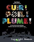 Cuir ! Poil ! Plume !