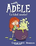 Mortelle Ad&egrave;le :Un talent monstre !
