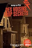 Des voisins trop secrets