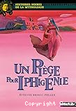 Un pi&egrave;ge pour Iphig&eacute;nie