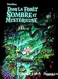 Dans la for&ecirc;t sombre et myst&eacute;rieuse