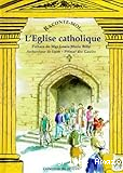 Raconte moi... l'&eacute;glise catholique