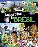 Aujourd'hui, le Br&eacute;sil