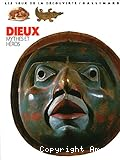 Dieux, mythes et h&eacute;ros