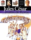 Jules C&eacute;sar, ma&icirc;tre de Rome
