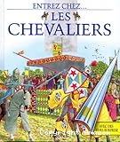 Entrez chez... les chevaliers