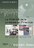 La libert&eacute; de la presse en France