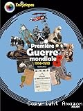La premi&egrave;re Guerre mondiale 1914-1918