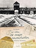 J'ai v&eacute;cu les camps de concentration
