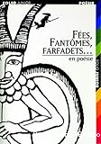 F&eacute;es, fant&ocirc;mes, farfadets... en po&eacute;sie