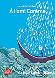 &Agrave; l'ami Car&ecirc;me
