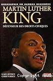 Martin Luther King - D&eacute;fenseur des droits civiques
