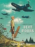 Dent d'ours - Tome 1 : Max