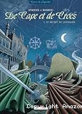 De cape et de crocs - Tome 1 : Le secret de Janissaire