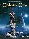 Golden City - Tome 1 : Pilleurs d'&eacute;paves