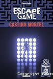 Escape game : Casting mortel