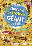 Cherche et trouve g&eacute;ant : Autour du monde