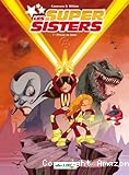 Les super sisters - Tome 1 : Priv&eacute;e de laser