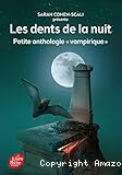 Les dents de la nuit : petite anthologie 