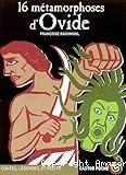 16 m&eacute;tamorphoses d'Ovide