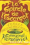 La spirale de l'escargot : contes math&eacute;matiques