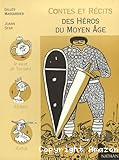Des h&eacute;ros du Moyen Age