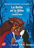 La Belle et la B&ecirc;te suivi de l'Oiseau bleu