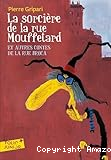 La sorci&egrave;re de la rue Mouffetard et autres contes de la rue Broca