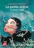 La petite sir&egrave;ne et autre contes