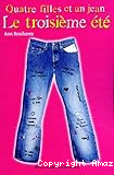 Quatre filles et un jean - Le troisi&egrave;me &eacute;t&eacute;