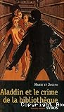 Aladdin et le crime de la biblioth&egrave;que