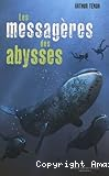 Les messag&egrave;res des abysses