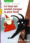 Le loup qui voulait manger le pere noel