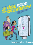 Je gère (bien) mon orientation !