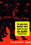 Je marchais malgré moi dans les pas du diable