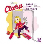 Clara passe une frontière ; Clara pasa una frontera