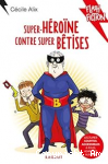 Super-h&eacute;ro&iuml;ne contre super b&ecirc;tises