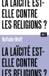 La laïcité est-elle contre les religions ? vignette