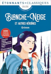 Blanche-Neige et autres h&eacute;ro&iuml;nes